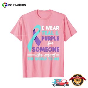 I Wear Teal And Purple For Someone I Love Suicide Prevention T shirt 2