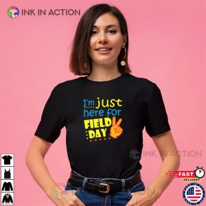 I’m Just Here For Field Day 2025 Funny T-shirt