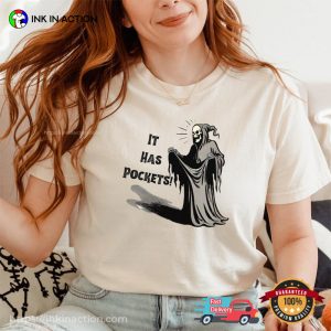 It Has Pockets Grim Reaper Halloween Meme Comfort Colors Tee
