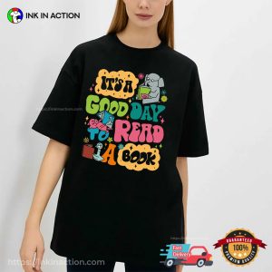Its A Good Day To Read A Book Cute Read Book Day Shirt 1