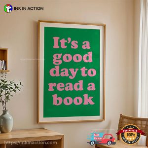 Its A Good Day To Read A Book Poster