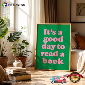 Its a Good Day To Read a Book Poster