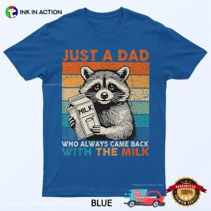 Just A Dad Who Always Came Back With The Milk Retro Raccoon Milk T shirt 3
