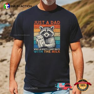 Just A Dad Who Always Came Back With The Milk Retro Raccoon Milk T-shirt