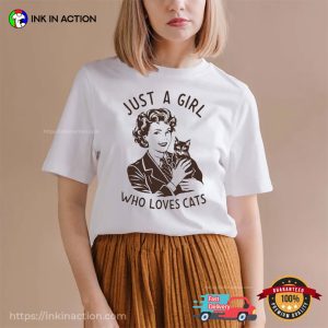 Just A Girl Who Loves Cats, Cat Moms T-shirt