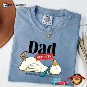 Lazy Goose Dad Off Duty Comfort Colors T shirt 2