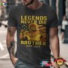 Legends Never Die Brother RIP Hulk Hogan Comfort Colors Tee