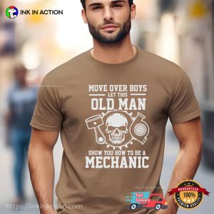 Let This Old Man Show You How To Be A Mechanic Comfort Colors T shirt 1