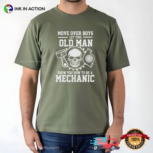Let This Old Man Show You How To Be A Mechanic Comfort Colors T-shirt Let This Old Man Show You How To Be A Mechanic Comfort Colors T-shirt