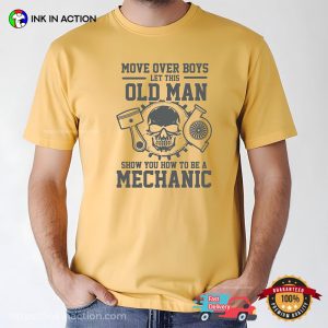 Let This Old Man Show You How To Be A Mechanic Comfort Colors T shirt 3