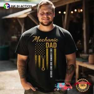 Like A Normal Dad Only Cooler American Mechanic T-shirt