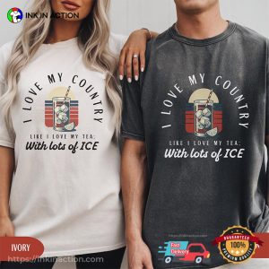 Love My Country And My Tea Funny Patriotic Comfort Colors T-shirt Love My Country And My Tea Funny Patriotic Comfort Colors T-shirt