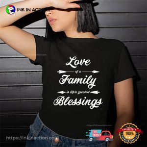Love Of A Family Is Life’s Greatest Blessing Unisex T-shirt Love Of A Family Is Life’s Greatest Blessing Unisex T-shirt