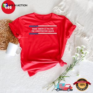Make America Follow The Constitution Again American Patriot Comfort Colors T-shirt