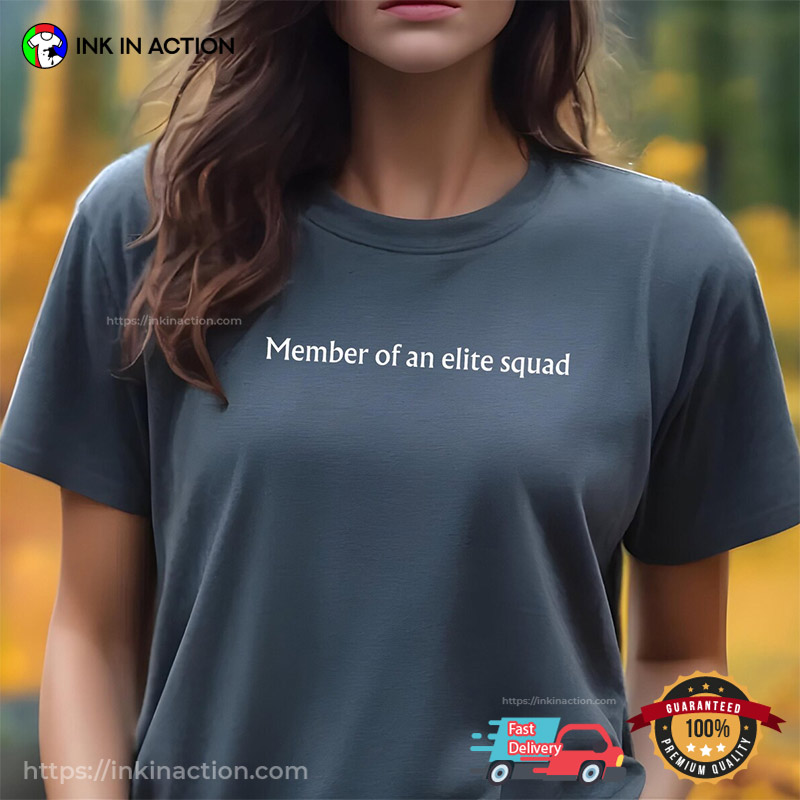 Member Of An Elite Squad Retro Comfort Colors T-shirt Member Of An Elite Squad Retro Comfort Colors T-shirt