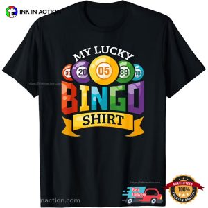 My Lucky Bingo T-shirt Funny Bingo Player