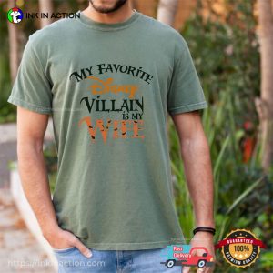 My Favorite Disney Villain Is My Wife Disney Comfort Colors T-shirt