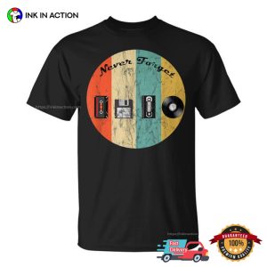 Never Forget Nostalgia Vintage Entertainment 80s T-shirt
