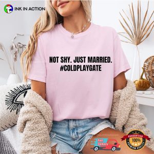Not Shy Just Married #Coldplaygate Coldplay Scandal Comfort Colors Tee