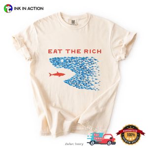 Ocean Life Eat the Rich democracy Comfort Colors Shirt 2
