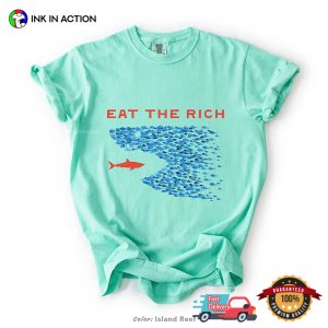 Ocean Life Eat the Rich democracy Comfort Colors Shirt 3
