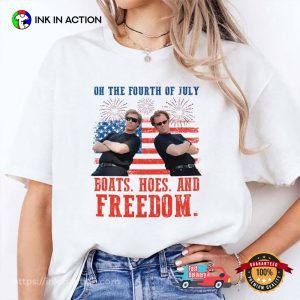 On The Fourth Of July Boats Hoes And Freedom T-shirt On The Fourth Of July Boats Hoes And Freedom T-shirt