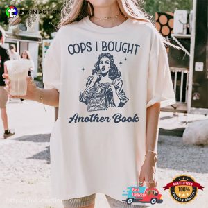 Oops I Bought Another Book Funny read a book day Comfort Colors Tee 2