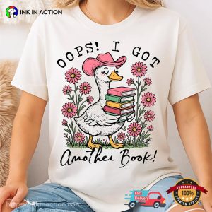 Oops I Got Another Book Goose Bookworm Comfort Colors Tee