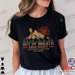 Out Of Breath Hiking Society Funny Mountain Hiking T-shirt Out Of Breath Hiking Society Funny Mountain Hiking T-shirt