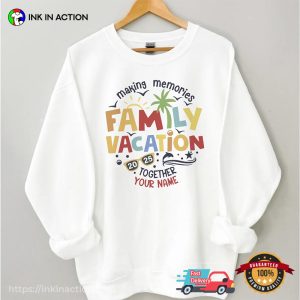 Personalized Making Memories Together 2025 Family Vacation Adorable T shirt 2