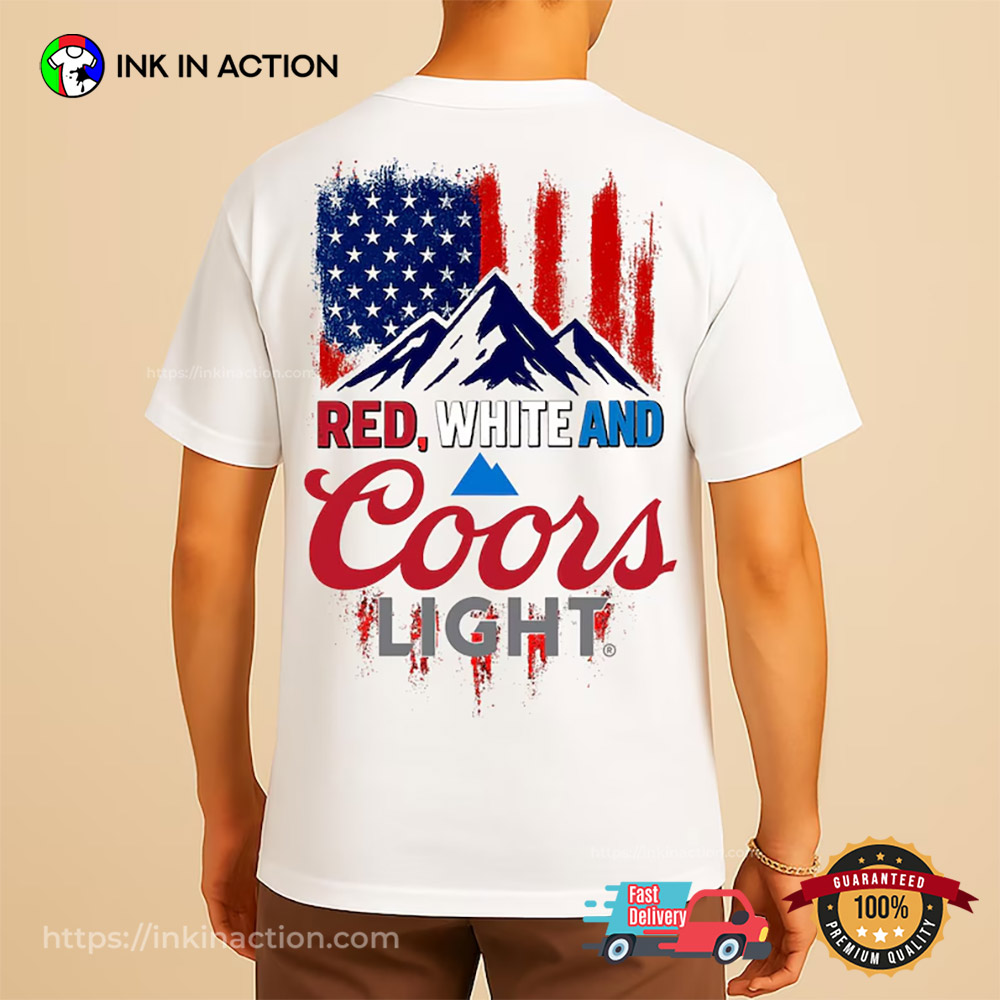 Red White And Coors Light July 4th Shirt Red White And Coors Light July 4th Shirt