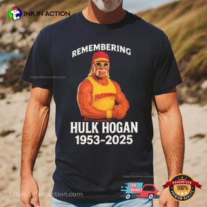 Remembering Hulk Hogan 1953-2025 Shirt