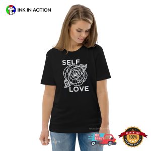 Self Love Rose Flower Self-care Quotes T-shirt
