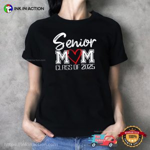 Senior Mom Class Of 2025, Proud Mom T-shirt