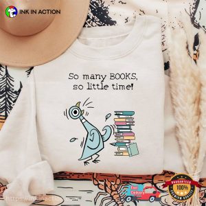So Many Books So Little Time Pigeons read a book Shirt 3