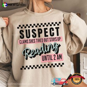 Stay Up Reading Until 2 AM T shirt, gifts for bookworms 3