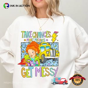 Take Chances Make Mistakes Get Messy School Bus T shirt 4