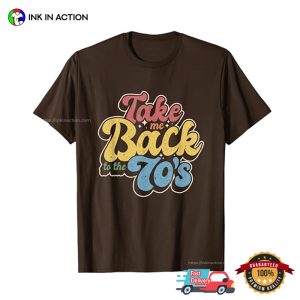 Take Me Back To The 70s Vintage Nostalgia T shirt 2