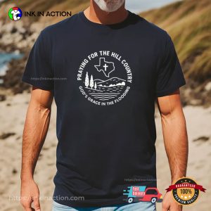 Texas Strong Praying For The Hill Country Shirt Texas Strong Praying For The Hill Country Shirt
