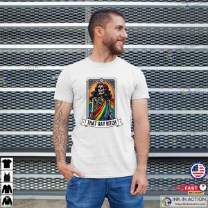 That Gay Bitch Tarot Skeleton LGBTQ Funny T-shirt