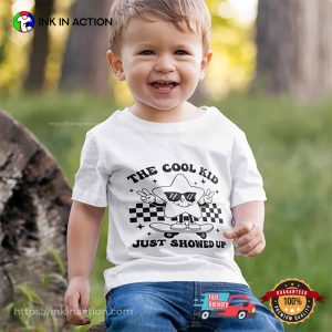 The Cool Kid Just Showed Up Back To School T-shirt