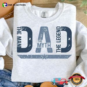 The Man The Myth The Legend The Dad T-shirt