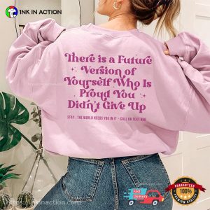 The World Needs You In It Suicide Awareness Quotes 988 Shirt