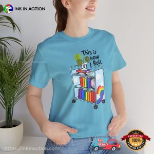 This Is How I Roll Queer Bookish Comfort Colors T-shirt