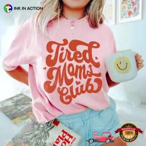 Tired Moms Club Comfort Colors T-shirt