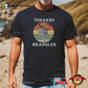Tornado Wrangler Funny Cowboy Tornado Shirt 3