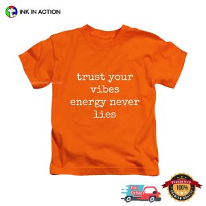 Trust Your Vibes Inspirational T shirt 2