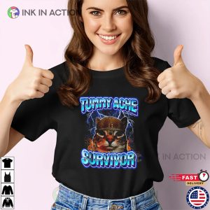 Tummy Ache Survivor Funny Cat Meme T shirt 1