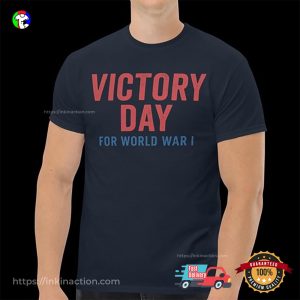 Victory Day For World War 1 Remembrance Memorial Shirt