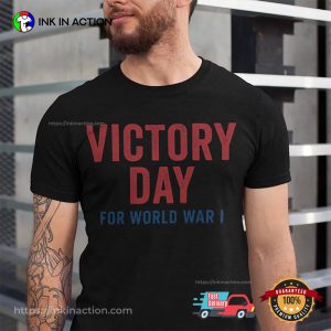 Victory Day for World War 1 Remembrance Memorial Shirt 3